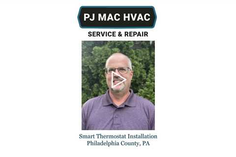 Smart Thermostat Installation Philadelphia County, PA - PJ MAC Air Duct Cleaning