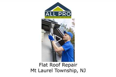 Flat-Roof-Repair-Mt-Laurel-Township-NJ-All-Pro-Roofing
