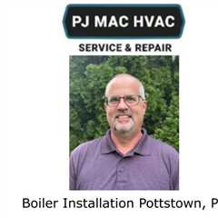 Boiler Installation Pottstown, PA