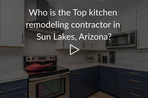 Who is the best kitchen remodeling company in Sun Lakes? | Phoenix Home Remodeling 602-492-8205